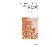 De l'objet cultuel à l'oeuvre d'art en Europe: Repères de transition