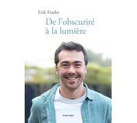 De l'obscurité à la lumière