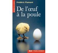 De L'oeuf A La Poule - Introduction A La Biologie Moleculaire Du Developpement Embryonnaire