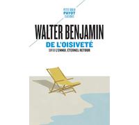 De l'oisiveté: Suivi de : L'ennui, éternel retour
