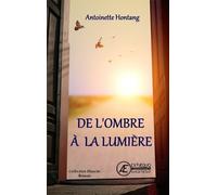 De L'ombre À La Lumière