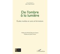 Jean-Noël Demol – De l'ombre à la lumière – Études insolites en soins et formations – Broché