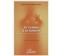 De l'ombre à la lumière Minel Princilia Bokapa Ewe (Auteur)