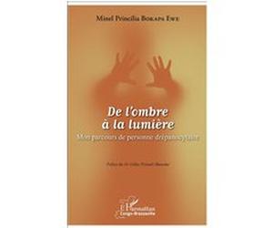 De l'ombre à la lumière Minel Princilia Bokapa Ewe (Auteur)