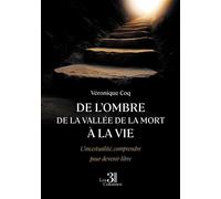 De l'ombre de la vallée de la mort à la vie L'incestualité, comprendre pour devenir libre - Véronique Coq - Trois Colonnes - broché - Essai