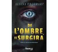 De l'ombre, il surgira Alaina Urquhart (Auteur), Séverine Quelet (Traduction)