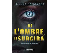 De l'ombre, il surgira - Alaina Urquhart - Fleuve Eds - broché - Roman