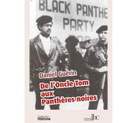 De l'oncle Tom aux Panthères noires - Daniel Guérin - Les Bons Caracteres - broché - Etude