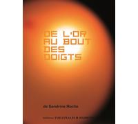 De l'or au bout des doigts - Sandrine Roche - Theatrales Eds - broché - Théâtre jeunesse