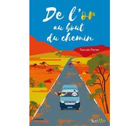 De l'or au bout du chemin - Pascale Perrier - Scrineo - broché - Roman adolescent