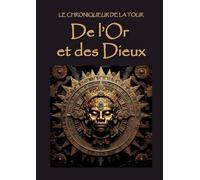 De l'Or et des Dieux