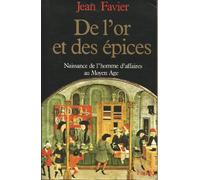De l'or et des épices: Naissance de l'homme d'affaires au Moyen Age