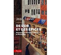 De l'or et des épices: Naissance de l'homme d'affaires au Moyen Âge
