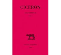 De l'Orateur. Tome II : Livre II - De l'orateur Tome 2 - Cicéron - Belles Lettres - Livre
