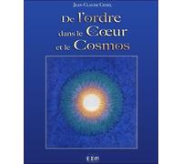 De l'ordre dans le Coeur et le Cosmos - Jean-Claude Genel - Entre Deux Mondes - broché - Essai