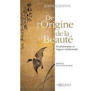 De l'origine de la Beauté - John Griffin - Hozhoni Eds - broché - Essai