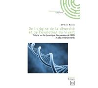 De l'origine de la diversité et de l'évolution du vivant - Eric Roche - Publibook - broché - Essai