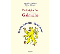 De l'origine des Galmiche (nom de famille, talmelier, comtois, choronyme)