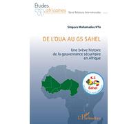 De l'OUA au G5 Sahel Une brève histoire de la gouvernance sécuritaire en Afrique - Mahamadou N'fa SIMPARA - L'harmattan - broché - Etude