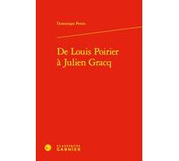 De Louis Poirier à Julien Gracq