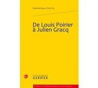 De Louis Poirier à Julien Gracq