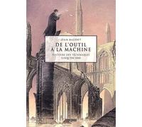 De l'outil à la machine : Histoire des techniques jusqu'en 1800