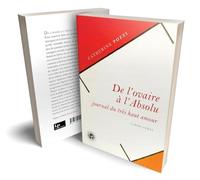 De l'Ovaire à l'Absolu: Journal du très haut amour