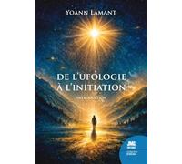 De l'ufologie à l'initiation - Introduction - Yoann Lamant - Jmg - broché - Essai