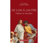 De l'un à l'autre. Maîtres et disciples Maître et disciples - Aurélie Névot - Cnrs Eds - broché - Essai