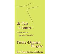 De l'un à l'autre: Retours sur la question sexuelle