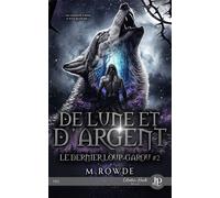 De lune et d'argent - M. Rowde - Juno Publishing - broché - Récit