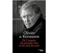 De l'urgent, du presque rien et du rien du tout Olivier de Kersauson (Auteur)