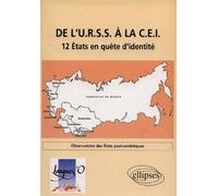 De l'URSS à la CEI : 12 États en quête d'identité - 12 états en quête d'identité - des Observatoire - Ellipses - Livre