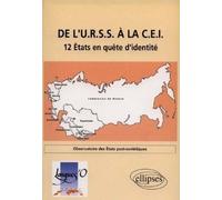 De L'urss À La Cei - 12 États En Quête D'identité