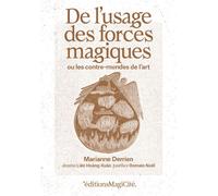 De l'usage des forces magiques Ou les contre-mondes de l'art - Marianne Derrien - Magicite Eds - broché - Bande dessinée
