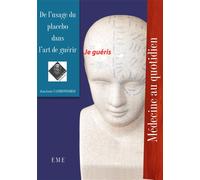 De l'usage du placebo dans l'art de guérir - Jean-Louis Vanherweghem - Eme Et Intercommunications - broché - Essai