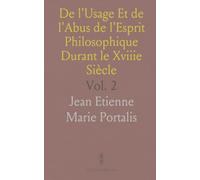 De l'Usage Et de l'Abus de l'Esprit Philosophique Durant le Xviiie Siècle