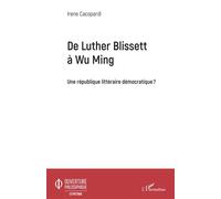 De Luther Blissett à Wu Ming Une république littéraire démocratique ? - Irene Cacopardi - L'harmattan - broché - Essai