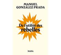 De l'utilité des rebelles