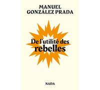 De L'utilité Des Rebelles