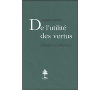 De l'utilité des vertus Ethique et alliance - Laurent Sentis - Beauchesne - broché - Essai
