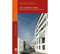De l'utopie au faire: D'une friche ferroviaire au quartier Ecoparc à Neuchâtel