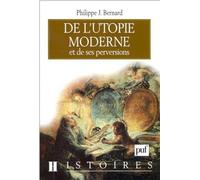 De L'utopie Moderne Et De Ses Perversions