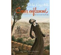 De Lys, d’Azur étoilé, et d’un Coeur enflammé - BD saint Philippe Néri Une vie de Saint Philippe Néri - Florent Jacques - Cor Ad Cor - cartonné - Bande dessinée