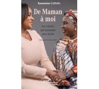 De maman à moi: Les valeurs qui façonnent mon destin