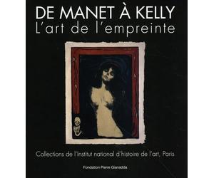 De Manet à Kelly, l'art de l'empreinte: Collections de l'Institut national d'histoire de l'art, Paris