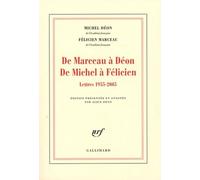 De Marceau à Déon – De Michel à Félicien : Lettres 1955-2005 – Gallimard