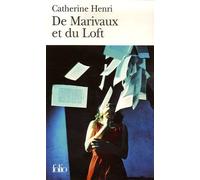 De Marivaux et du Loft Petites leçons de littérature au lycée - Catherine Henri - Gallimard - Poche - Essai