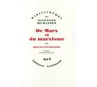 De Marx et du marxisme Kostas Papaioannou (Auteur), Raymond Aron (Préface)