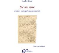 De me ipse André Gide (Auteur)